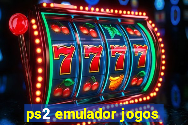 ps2 emulador jogos